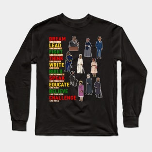 Dream Like Martin Black History Month African Men Women BHM Long Sleeve T-Shirt